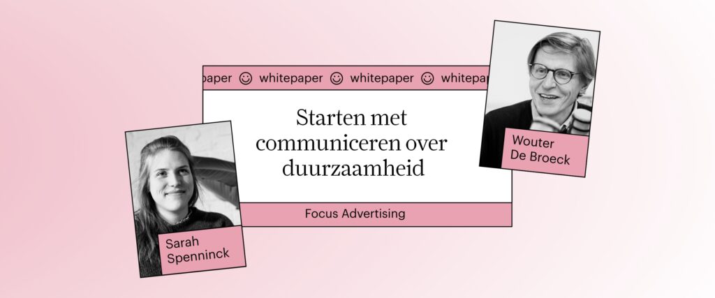 Whitepaper, duurzaam ondernemen, duurzaamheidscommunicatie, purpose washing, focus advertising